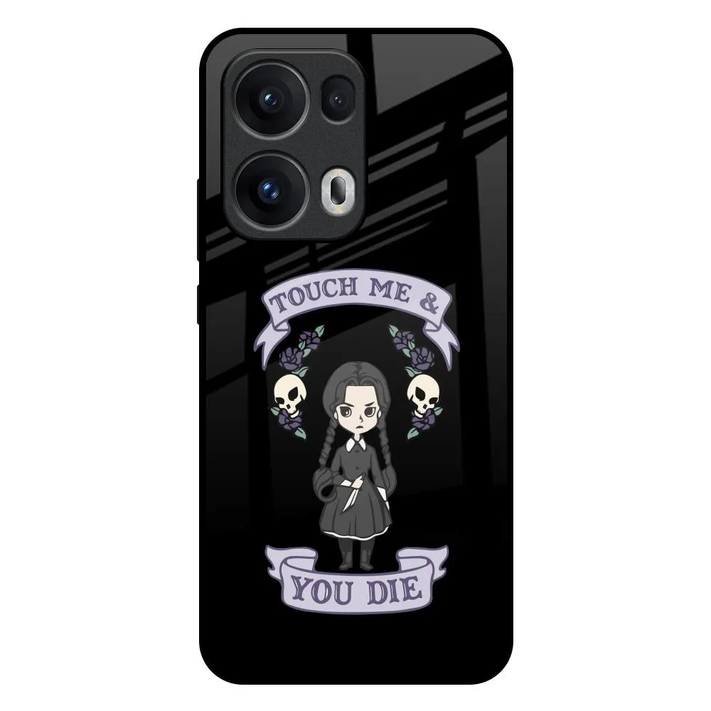 Slim Comfort Slim Fitment Touch Me & You Die Glass Case for Oppo Reno13 Pro 5G